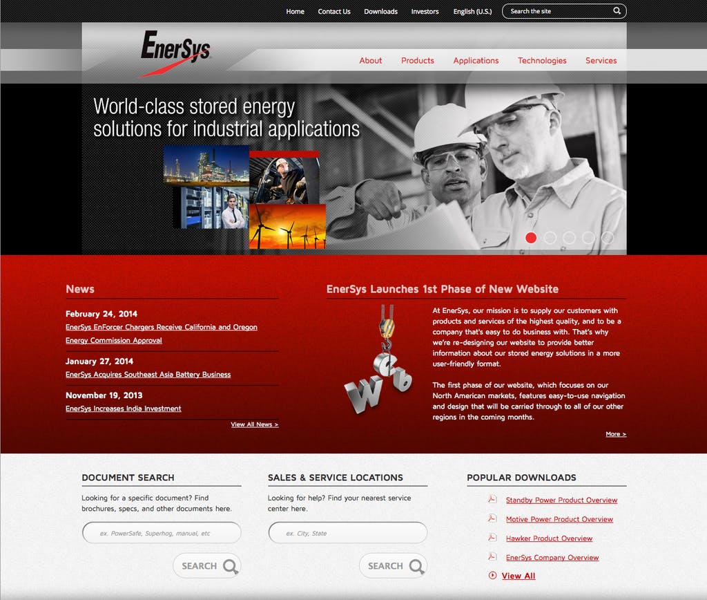 Featuring expanded search functionality for a simplified user experience, www.enersys.com allows the user to search by product or technology, or by one of many applications including aerospace, defense, lift trucks and material handling, industrial vehicles, leisure and recreation, rail, renewable energy and standby power.
