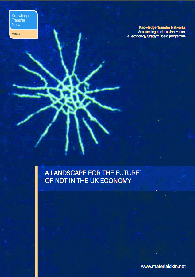 The recently published 2014 report &lsquo;A Landscape for the Future of NDT in the UK Economy&rsquo; identifies the fundamental opportunities and challenges for the UK's NDT community.