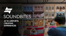 AV in Airports: Creating Experiences AV in Airports: Creating Experiences