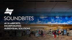 AV in Airports: Incorporating Audiovisual Solutions