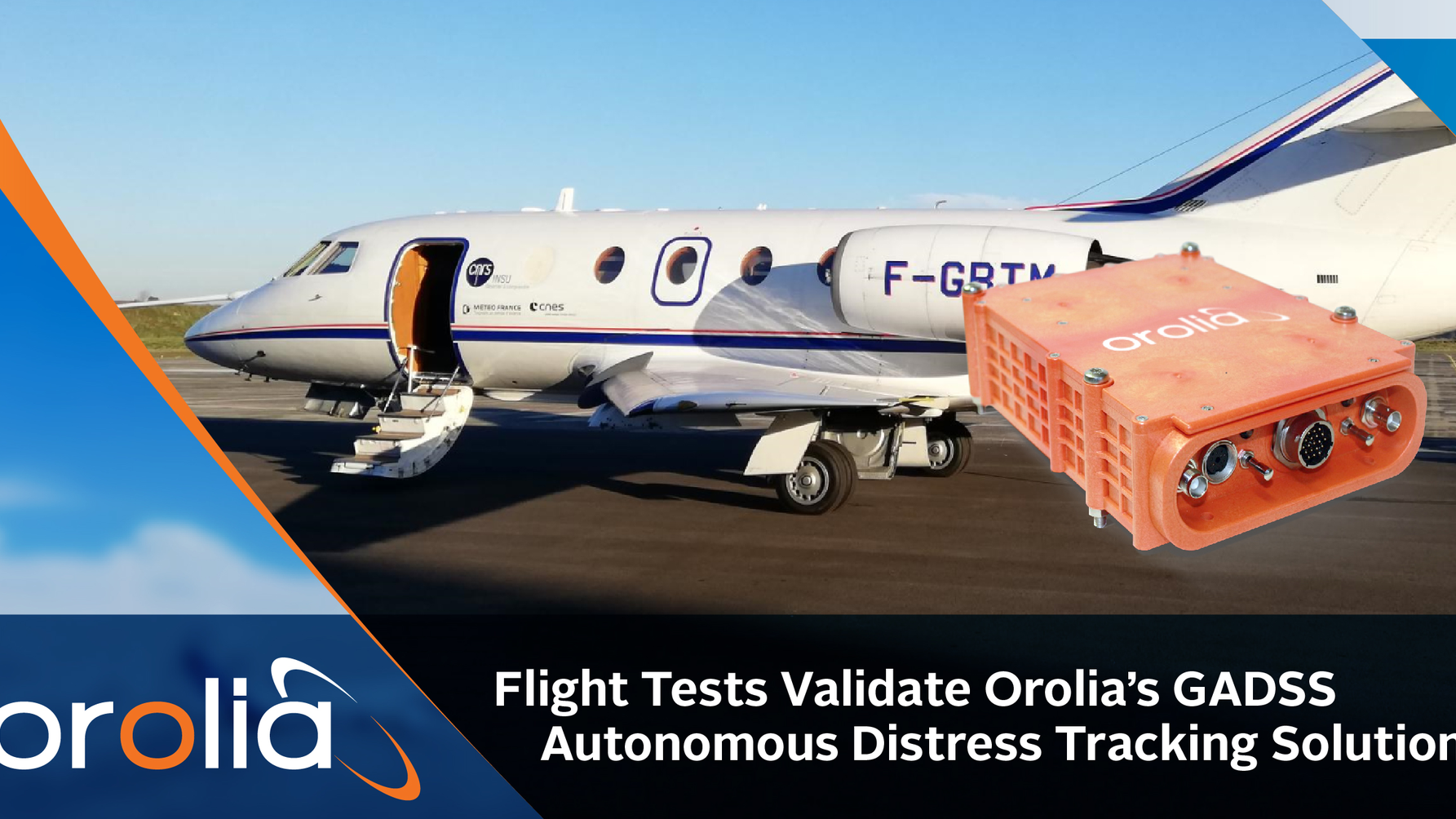Flight Tests Validate Orolia&rsquo;s Gadss Autonomous Distress Tracking Solution