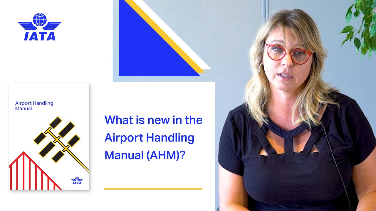 Key Changes in the 2023 IATA Airport Handling Manual (AHM) Aviation Pros