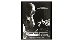 'The Mechanician: A Brief History of Charles E. Taylor'